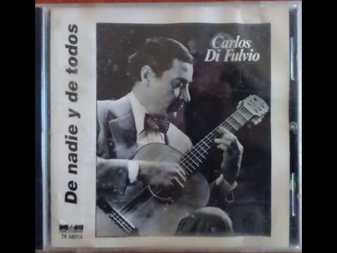 Carlos Di Fulvio   De nadie y de todos FULL ALBUM