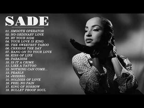 The Best Of Sade - Top 20 Best Songs Ever Of Sade