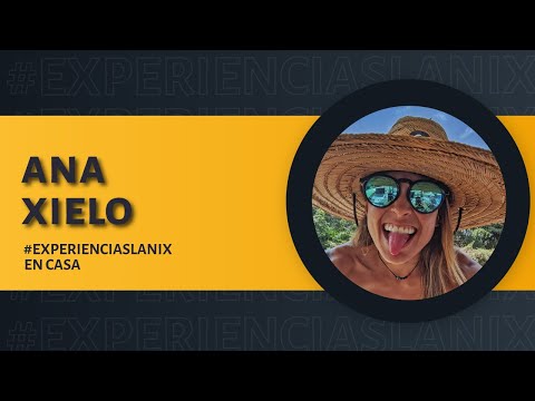 Ana Aponte @ana_xielo | #ExperienciasLanix 32
