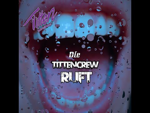 Tittenentertainment (Hoopz, La Rey, KeemiKaze, Channie Hecate, C.C. Estrés) - Die Tittencrew Ruft