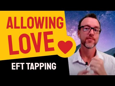 Allowing Love EFT Tapping 👉 Be Open to Receive & Allow More Love Into Your Life 👉 Fast & Easy