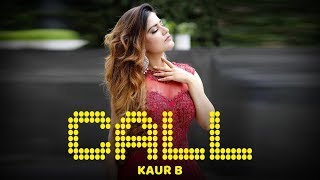Call - Kaur B | Manj Musik | New Punjabi Song 2019 | Latest Punjabi Song | Punjabi Billboard |Gabruu