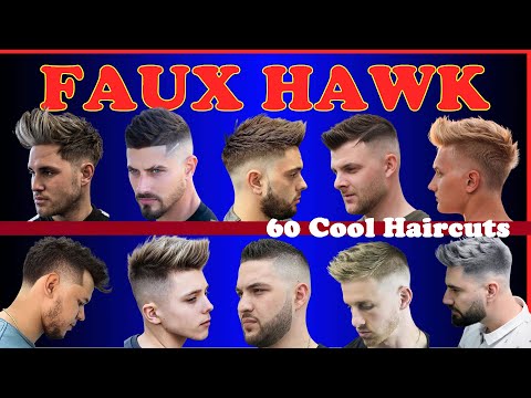 60 Classic + Trendy Faux Hawk Haircuts for Men...