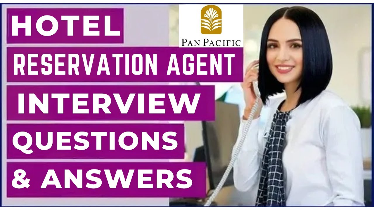 Top Hotel Reservation Agent Interview Questions & Expert Answers!