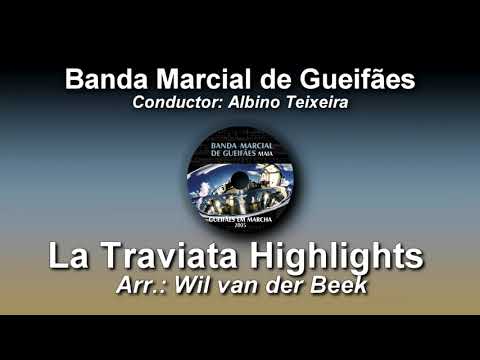 La Traviata Highlights - G. Verdi - Arr. Wil van der Beek ♩ Gueifães