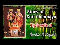 Koti Chennaya Story Episode 8 Fulfilling Mother S Vow And Being Blessed