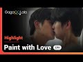 Talking About An Unexpected First Kiss For The Side CP In Thai BL Paint With Love Episode 9