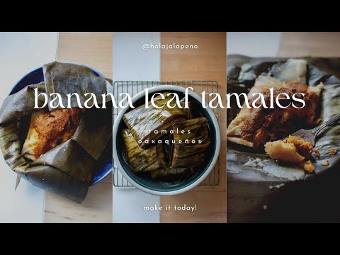 How To Make Tamales Wrapped In Banana Leaves Filled With Chicken and Red Sauce | Tamales Oaxaqueños