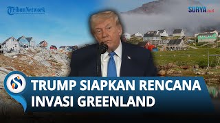 Ogah Dikuasai Rusia, Donald Trump Instruksikan Komandan Pasukan Khusus Siapkan Invasi Greenland