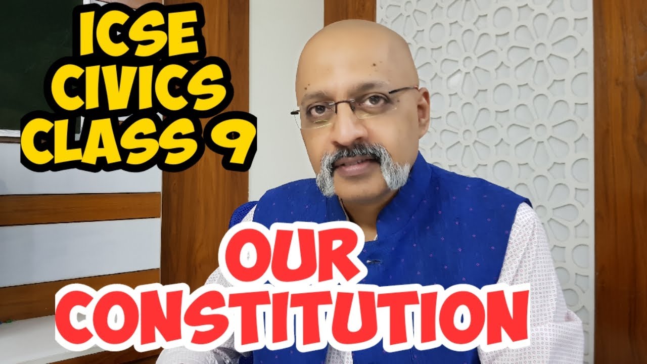 Our Constitution | ICSE Civics Class 9 Chapter 1