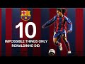 10 Impossible Things That Only RONALDINHO Did in Football