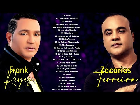 Frank Reyes vs Zacarías Ferreira – Sus Mejores Canciones Bachatas Románticas | Mix Inolvidable