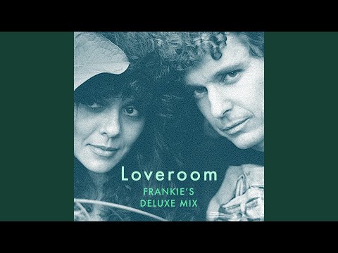 Loveroom (Frankie's Deluxe Mix)