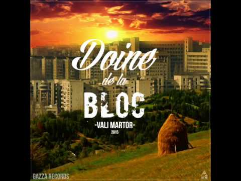02 Vali Martor - Doine de la bloc feat. Dj Sfera