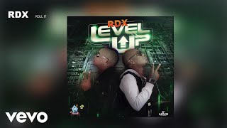 RDX - Roll It (Audio)