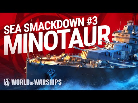 Sea Smackdown: Minotaur | World of Warships