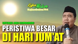 Download lagu PERISTIWA BESAR DI HARI JUM'AT/USTADZ ABU HUMAIROH @KajianOnline744 mp3