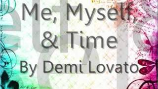 Demi Lovato - Me, Myself, &amp; Time (w/ lyrics)