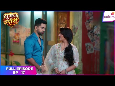 Suman Indori | Full Episode Ep. 17 | Suman receives an opportunity | Colors TV