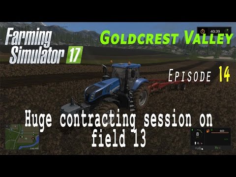 Farming Simulator 17 | Goldcrest Valley E14 | Huge contracting work on field 13