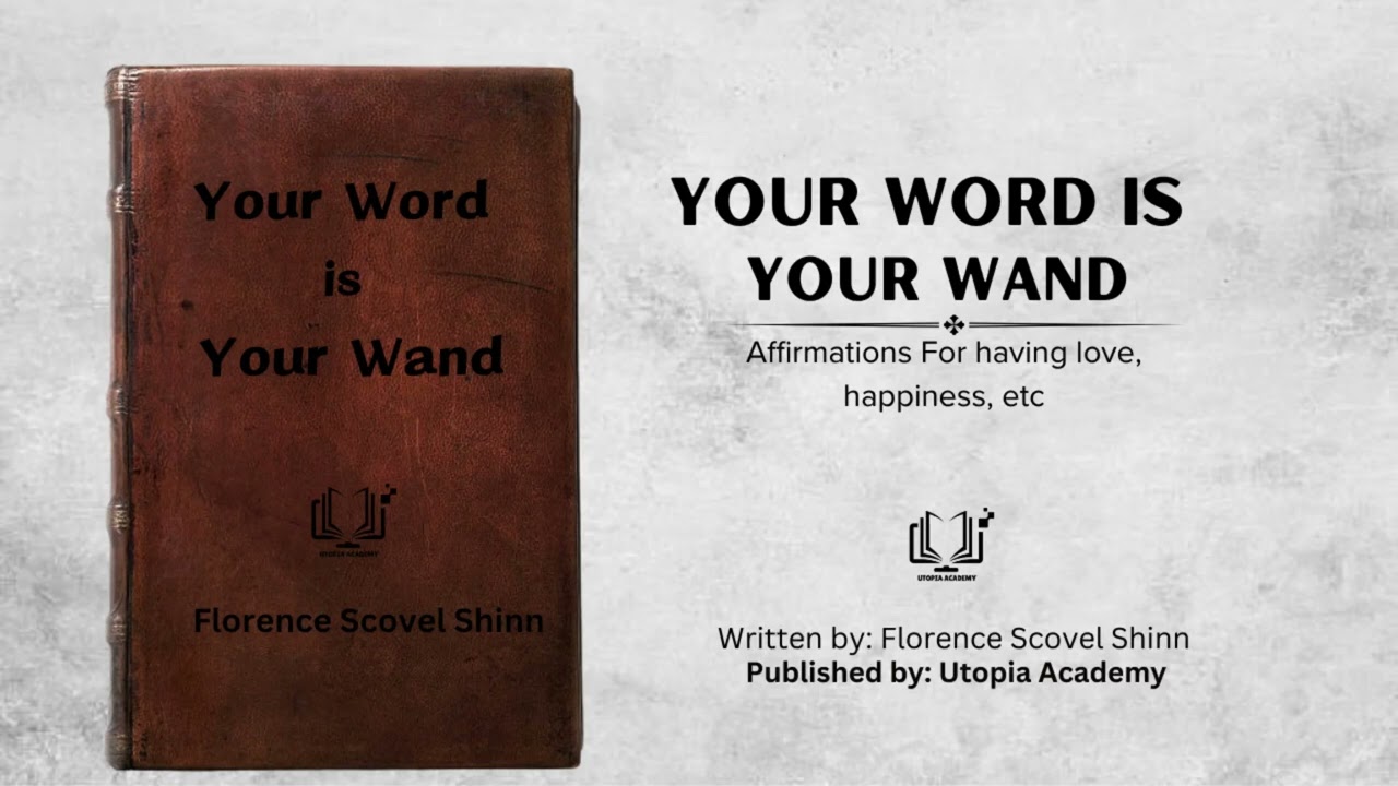 Your Word is Your Wand| By Florence Scovel Shinn| Affirmations for Love and Peace