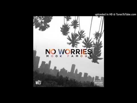 Mook Famous - No Worries