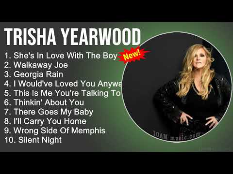 Trisha Yearwood Greatest Hits -She's In Love With The Boy,Walkaway Joe,Georgia Rain,I Would've Loved