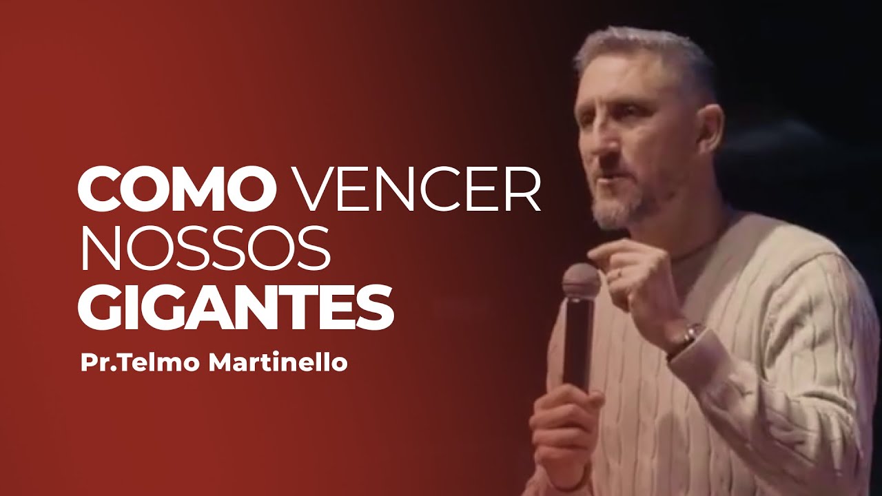 Como vencer nossos gigantes - Telmo Martinello | Abba Pai Church