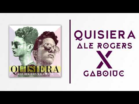 Ale Rogers X GaboIUC - Quisiera (Audio Oficial)