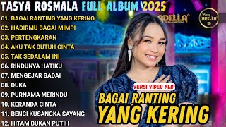 Download lagu BAGAI RANTING YANG KERING - HADIRMU BAGAI MIMPI - TASYA ROSMALA FULL ALBUM TERBARU 2025 || OM ADELLA mp3 Download lagu BAGAI RANTING YANG KERING - HADIRMU BAGAI MIMPI - TASYA ROSMALA FULL ALBUM TERBARU 2025 || OM ADELLA mp3
