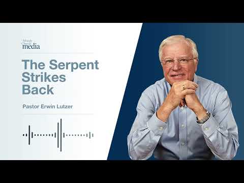 The Serpent Strikes Back | God's Devil #3 | Pastor Lutzer