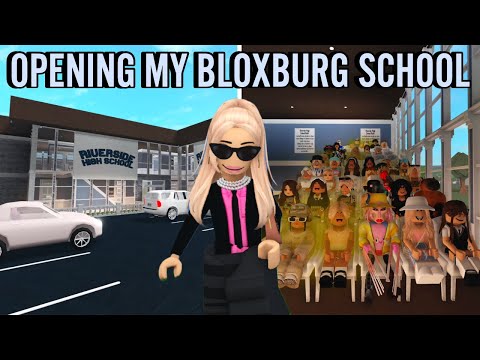 OPENING MY BLOXBURG SCHOOL | roblox
