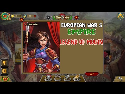 European War 5 : Empire [Hans Empire] - Legend of Mulan Walkthroughs