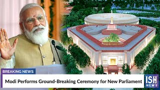 Modi Performs Ground-Breaking Ceremony for New Parliament