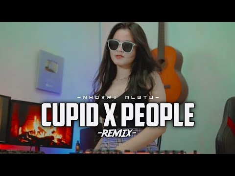 CUPID X PEOPLE - NHOVRI MLWTU (REMIX)