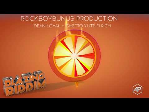 Dean Loyal - Rich [Blazing Riddim] April 2018