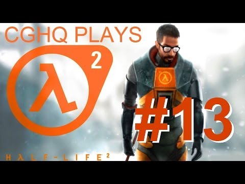 Half-Life 2 Pt.13 | Walkthrough Gameplay w/CGHQ | 1080p HD PC