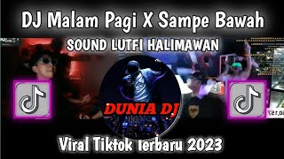 Download lagu DJ MALAM PAGI X KU HAMIL DULUAN X SAMPE BAWAH SOUND LUTFI HALIMAWAN VIRAL TIK TOK TERBARU 2023 ! mp3