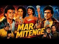 Mar Mitenge 1988 Full Hindi Bollywood Action Movie HD Jeetendra Mithun Chakraborty Amrish Puri
