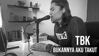 Download lagu BUKANNYA AKU TAKUT - TBK (Cover by Geraldo Rico) mp3