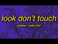 ODETARI - LOOK DON'T TOUCH (feat. cade clair) Lyrics