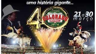 preview picture of video 'Abertura Colorado Rodeio 2014 40 Anos - Somente Colorado Supera Colorado'