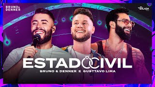 Download Bruno e Denner – I ESTADO CIVIL feat. Gusttavo Lima