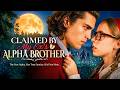 Claimed By My Ex S Alpha Brother My Mate Cheated Now I Belong To The Alpha ReelShort