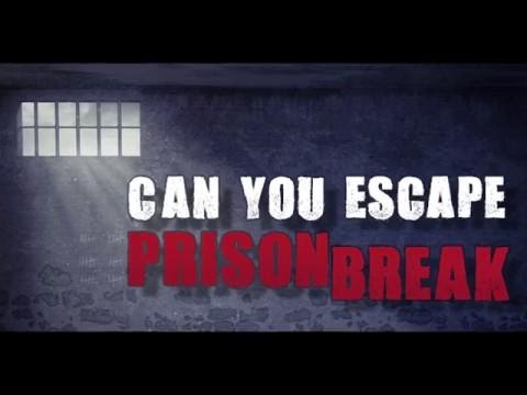 Can You Escape - Prison Break Video