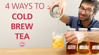 How to Cold Brew Tea: 4 Ways to Make Iced Tea