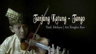 Download lagu Tanjung Katung Tango Arr Tengku Ryo Traditional Me... mp3