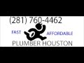 Plumber Houston 281 760 4462