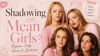 Learn English with Mean Girls | Shadowing Practice🎀