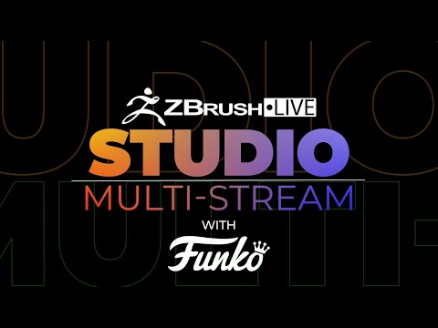 ZBrushLIVE Studio Multi-Stream Featuring Funko - ZBrush 2022